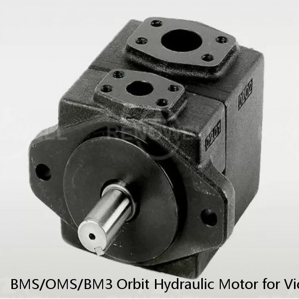 BMS/OMS/BM3 Orbit Hydraulic Motor for Vickers Charlynn